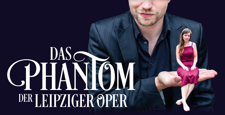Dinnershow: Das Phantom der Leipziger Oper
